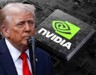 Trump'tan Nvidia'ya kıyak! Tepki gecikmedi